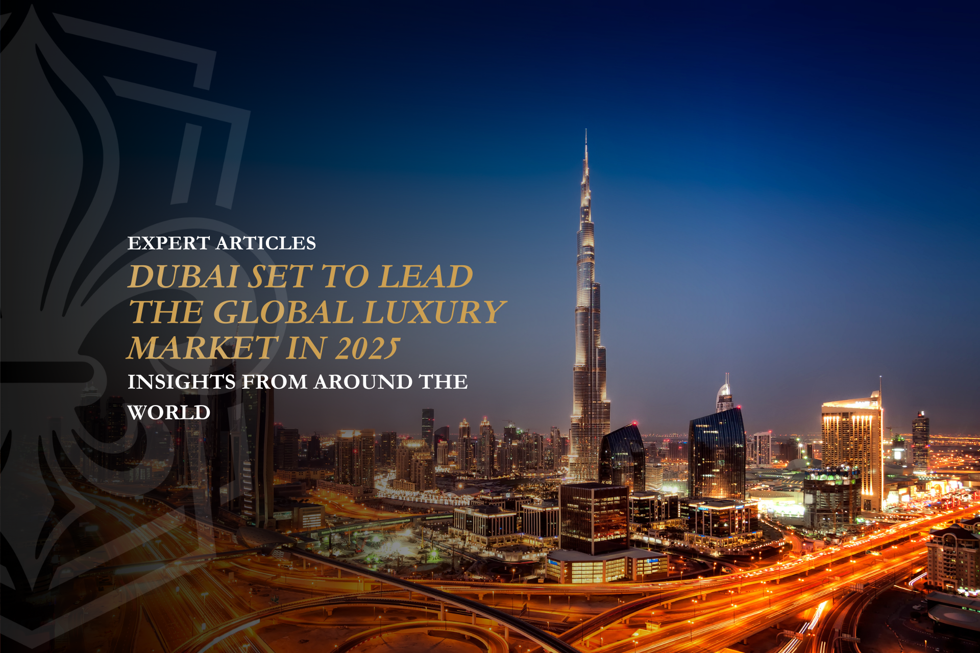 Dubai Set to Lead the Global Luxury Market in 2025