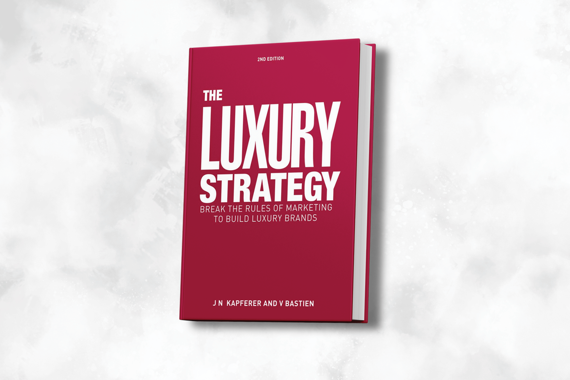 The Luxury Library Book Review: The Luxury Strategy: Break the Rules of Marketing to Build Luxury Brands